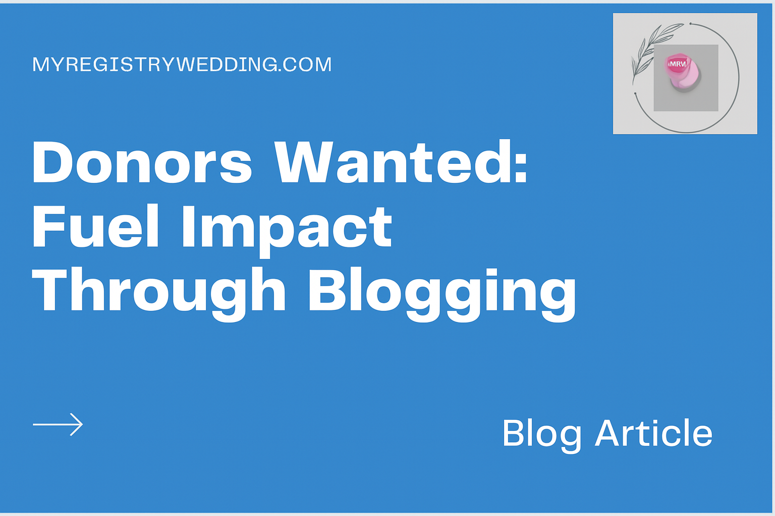 Donors and philanthropists wanted to support this blog